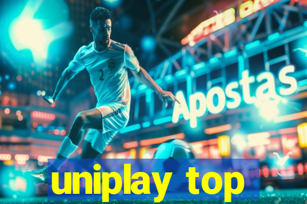 uniplay top